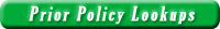 Prior Policy Lookups